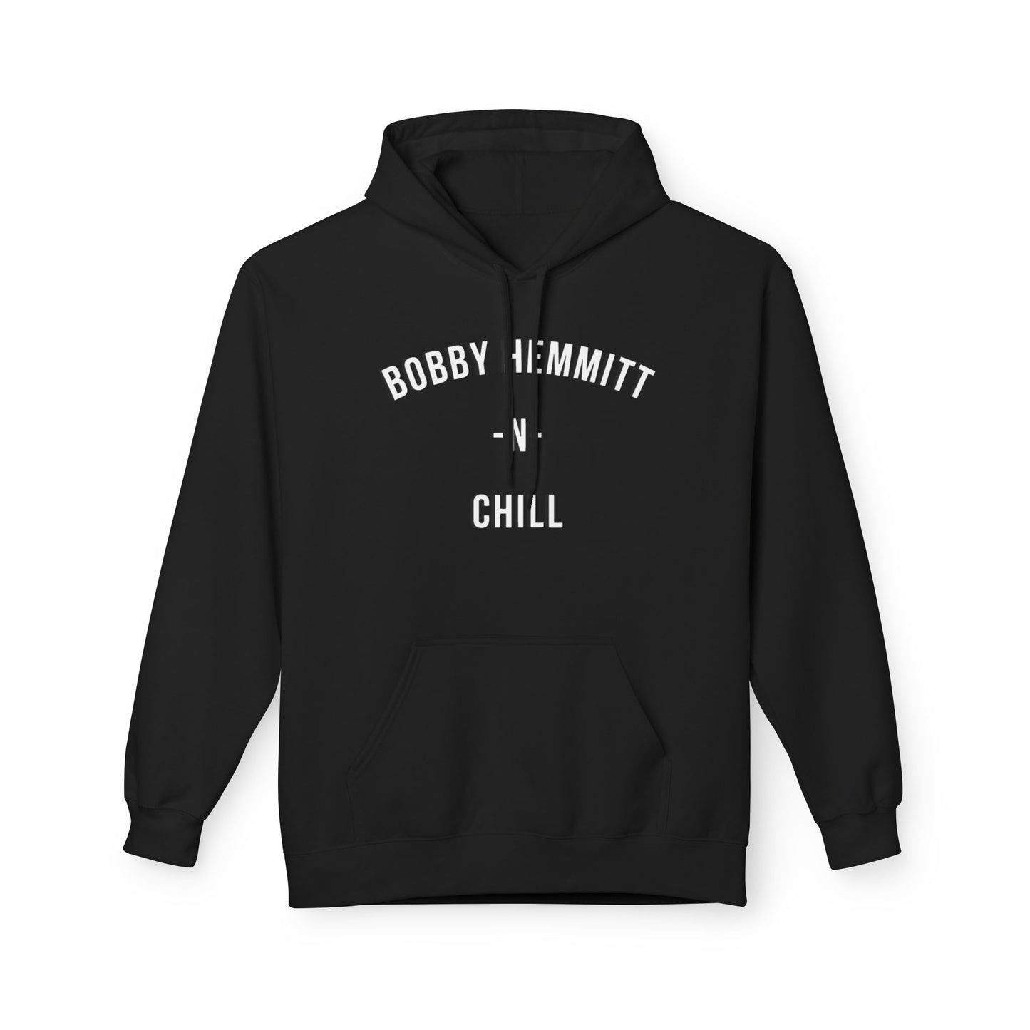 BOBBY HEMMITT N CHILL Hoodie