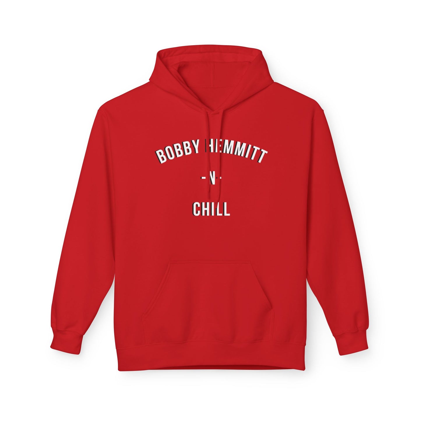 BOBBY HEMMITT N CHILL Hoodie